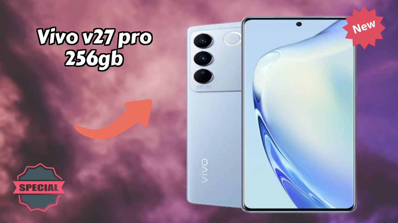 Vivo V27 Pro 256GB vs Samsung: Complete Feature Compare